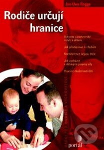 Rodiče určují hranice (Autorita a partnerský vztah k dětem, jak přistupovat k chybám...) - kniha z kategorie Vztahy a rodina
