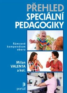 Přehled speciální pedagogiky - Milan Valenta, kol.