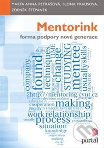 Mentorink – forma podpory nové generace - Marta Anna Petrášová, Zdeněk Štěpánek, Ilona Prausová
