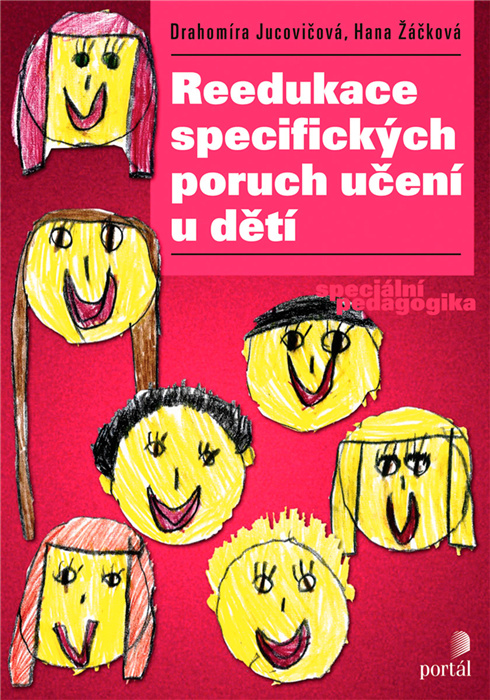Reedukace specifických poruch učení u dětí - Hana Žáčková, Drahomíra Jucovičová