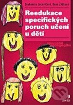 Reedukace specifických poruch učení u dětí - Hana Žáčková, Drahomíra Jucovičová
