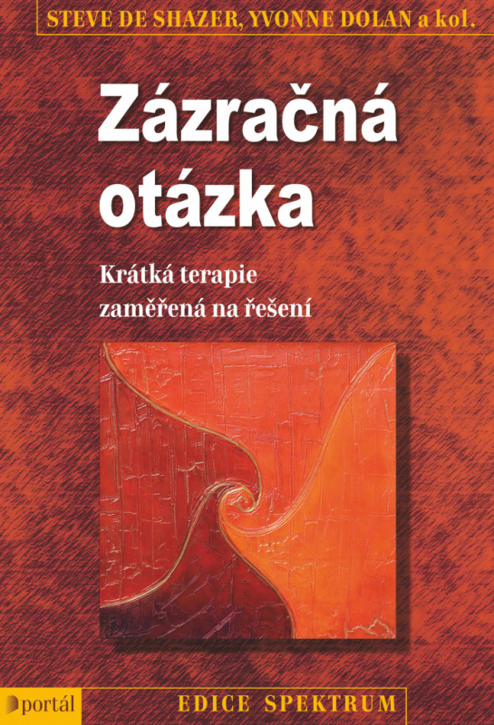 Zázračná otázka - kol., Steve de Shazer, Yvonne Dolan