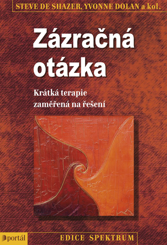 Zázračná otázka - kol., Steve de Shazer, Yvonne Dolan