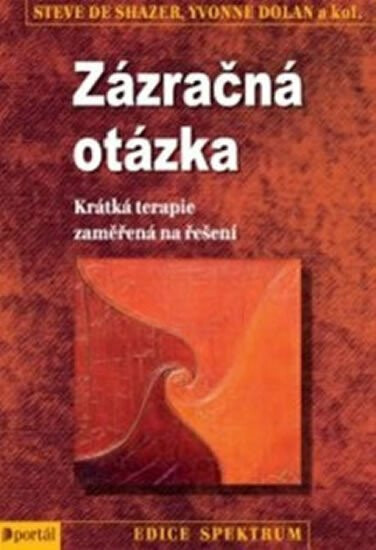 Zázračná otázka - kol., Steve de Shazer, Yvonne Dolan