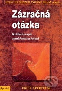 Zázračná otázka - kol., Steve de Shazer, Yvonne Dolan