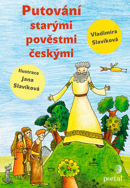 Putování starými pověstmi českými - Vladimíra Slavíková, Jana Slavíková