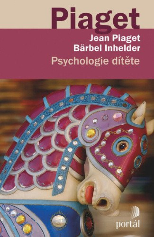 Psychologie dítěte - Jean Piaget, Bärbel Inhelderová