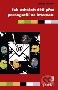 Jak ochránit děti před pornografií na internetu - Mary Muller