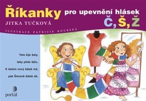 Říkanky pro upevnění hlásek Č,Š,Ž - Jitka Tučková