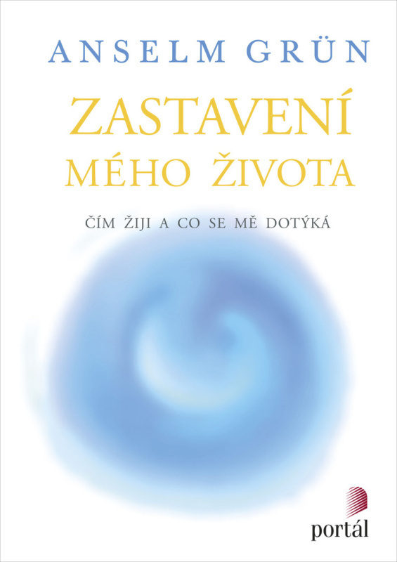 Zastavení mého života - Anselm Grün