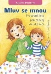 Mluv se mnou - Pracovní listy pro rozvoj dětské řeči - Kateřina Slezáková