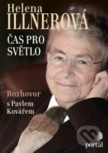Illnerová Helena - Čas pro světlo (Rozhovor s Pavlem Kovářem) - kniha z kategorie Životopisy