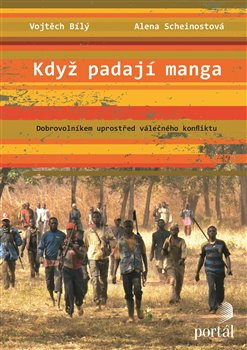 Když padají manga - Alena Scheinostová, Vojtěch Bílý