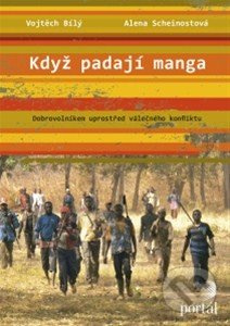 Když padají manga - Alena Scheinostová, Vojtěch Bílý