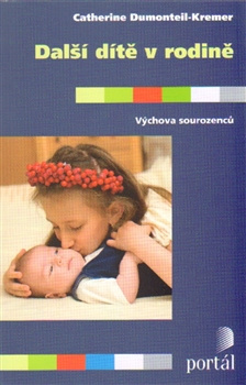 Další dítě v rodině - Catherine Dumonteil-Kremer