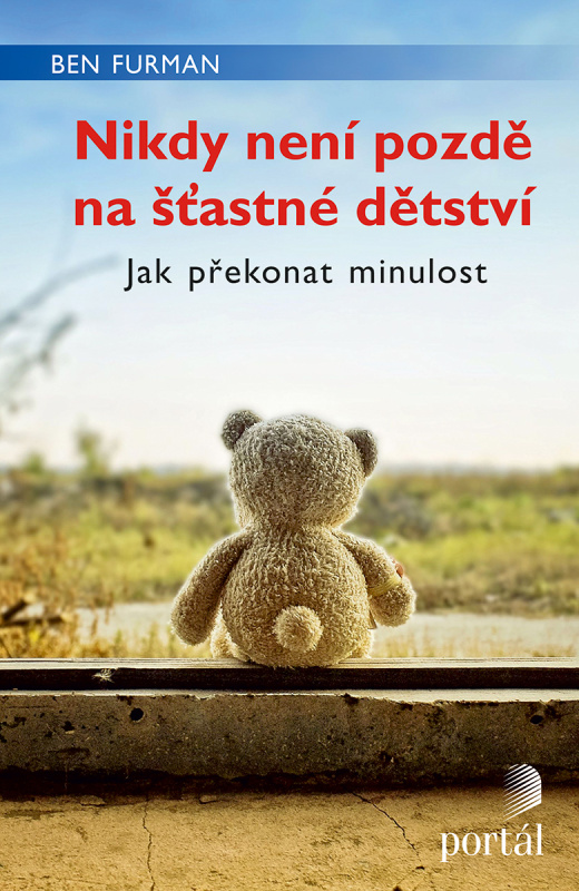 Nikdy není pozdě na šťastné dětství - Ben Furman