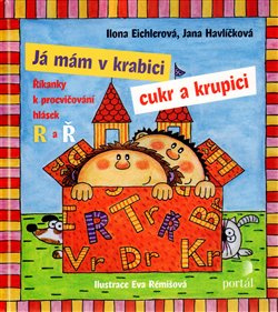 Já mám v krabici cukr a krupici - Jana Havlíčková, Ilona Eichlerová