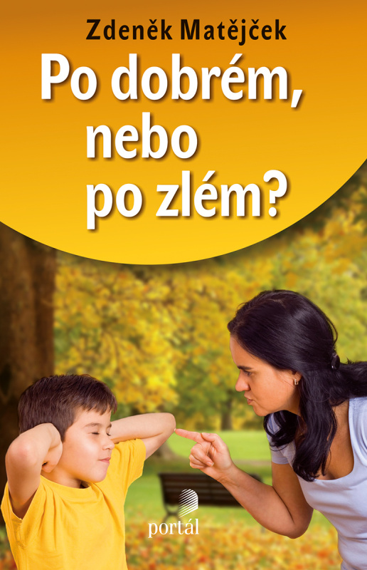 Po dobrém, nebo po zlém? - Zdeněk Matějček