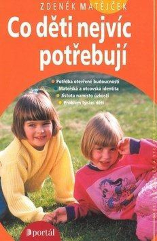 Co děti nejvíc potřebují - Zdeněk Matějček