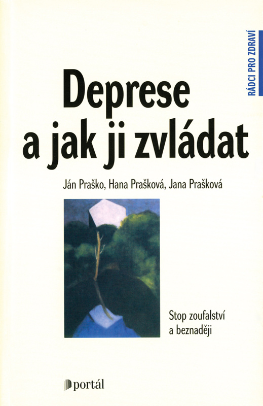 Deprese a jak ji zvládat - Ján Praško