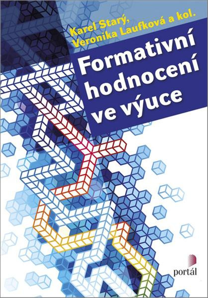 Formativní hodnocení ve výuce - Karel Starý, Veronika Laufková, kol.