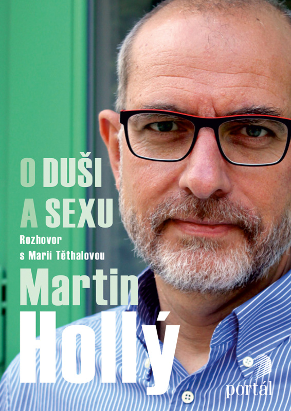 Hollý Martin - O duši a sexu - Martin Hollý, Marie Těthalová