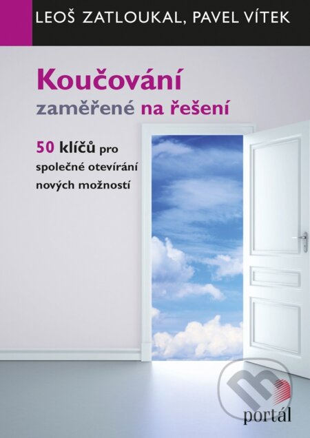 Koučování zaměřené na řešení - Leoš Zatloukal, Pavel Vítek