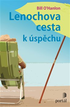 Lenochova cesta k úspěchu - Bill O&apos;Hanlon