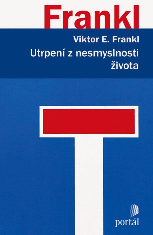 Utrpení z nesmyslnosti života (Psychoterapie pro dnešní dobu) - kniha z kategorie Psychologie