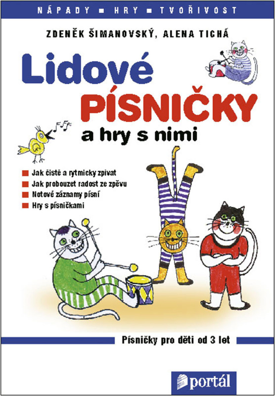 Lidové písničky a hry s nimi - Zdeněk Šimanovský, Alena Tichá