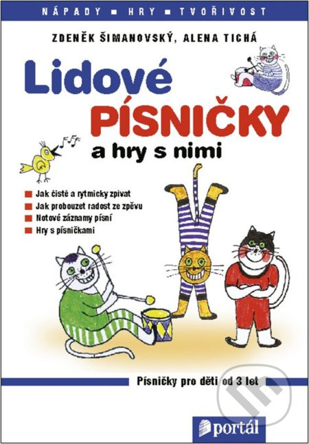 Lidové písničky a hry s nimi - Zdeněk Šimanovský, Alena Tichá