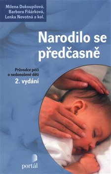Narodilo se předčasně - Alena Kokešová, Eva Kopasová, Lubica Kaiserová, Ladislav Müller, Milena Dokoupilová, Barbora Fišárková, Lenka Novotná