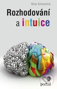 Rozhodování a intuice - Nina Schautová - kniha z kategorie Psychologie