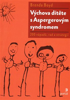 Výchova dítěte s Aspergerovým syndromem - Brenda Boyd