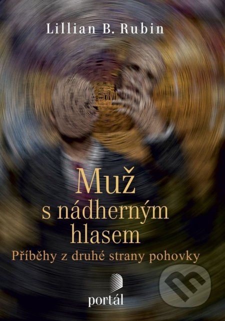 Muž s nádherným hlasem - Lillian B. Rubin