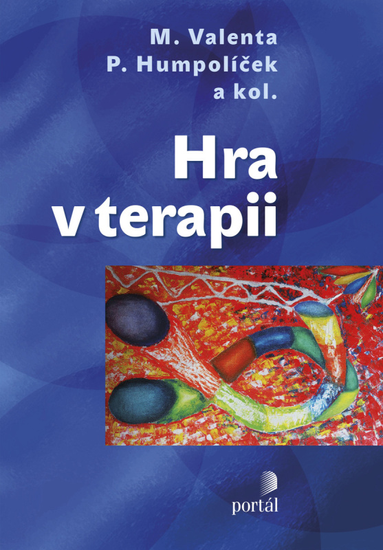 Hra v terapii - Milan Valenta, Pavel Humpolíček, kolektiv autorů