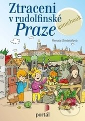 Ztraceni v rudolfínské Praze - Renata Šindelářová