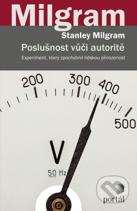 Poslušnost vůči autoritě - Stanley Milgram - kniha z kategorie Psychologie