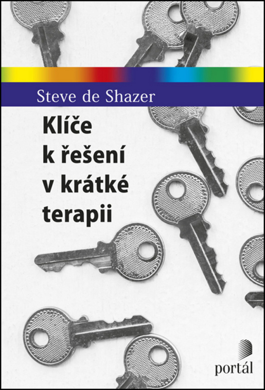Klíče k řešení v krátké terapii - Steve de Shazer
