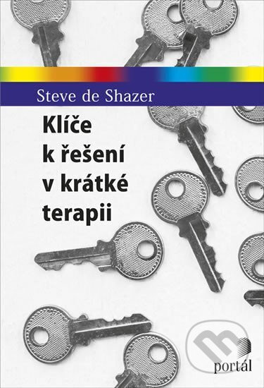 Klíče k řešení v krátké terapii - Steve de Shazer