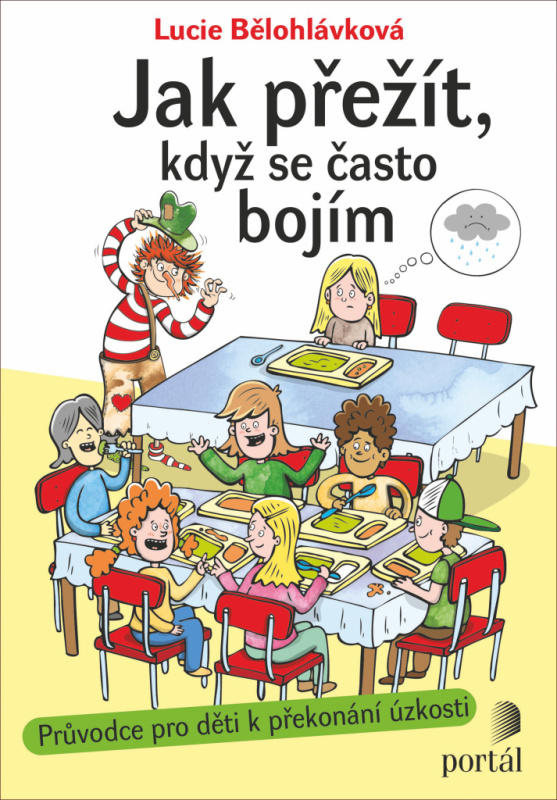 Jak přežít, když se často bojím - Lucie Bělohlávková