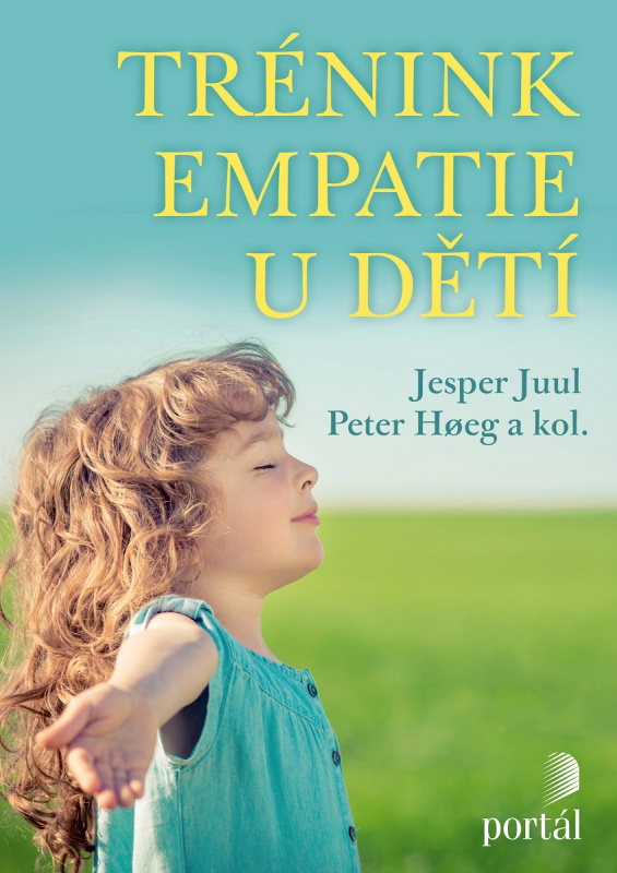 Trénink empatie u dětí - Jesper Juul, Peter Hoeg