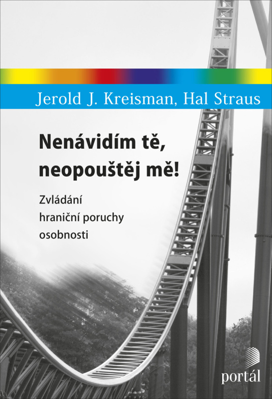 Nenávidím tě, neopouštěj mě! - Jerold J. Kreisman, Hal Straus