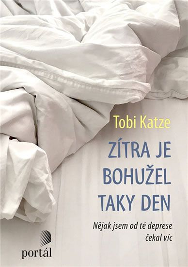 Zítra je bohužel taky den - Tobi Katze