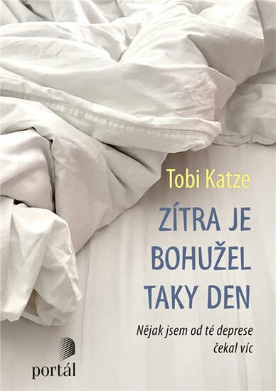 Zítra je bohužel taky den - Tobi Katze