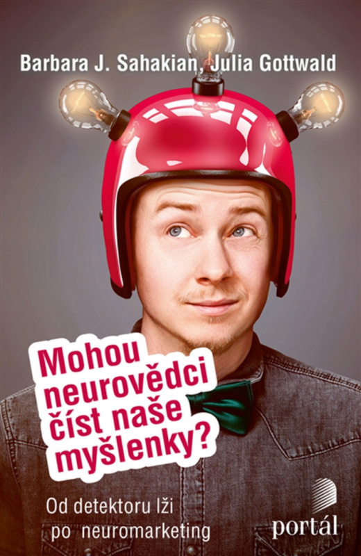 Mohou neurovědci číst naše myšlenky? (Od detektoru lži po neuromarketing) - kniha z kategorie Psychologie osobnosti