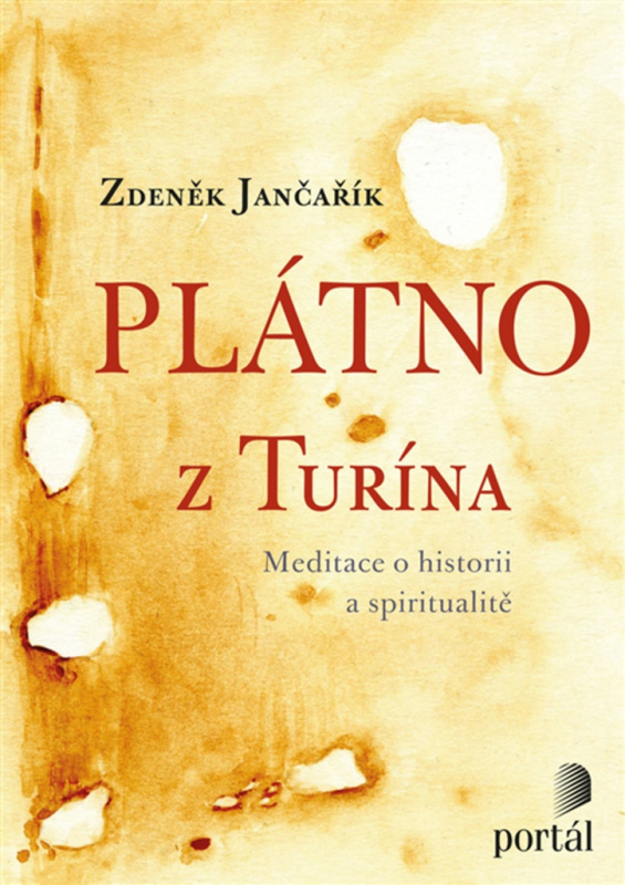 Plátno z Turína (Meditace o historii a spiritualitě) - kniha z kategorie Duchovní život