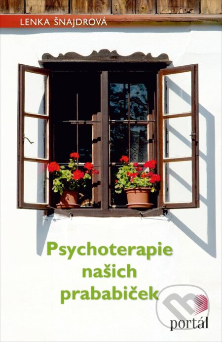 Psychoterapie našich prababiček - Lenka Šnajdrová - kniha z kategorie Psychologie