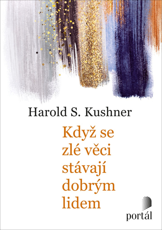 Když se zlé věci stávají dobrým lidem - Harold S. Kushner