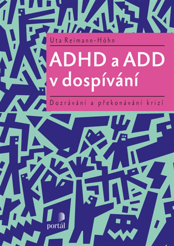 ADHD a ADD v dospívání - Uta Reimann-Höhn